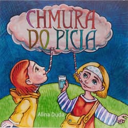 Chmura do picia - Alina Duda, Kołodziejski Paweł