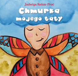 Chmurka mojego taty - Jadwiga Rehm-Proć