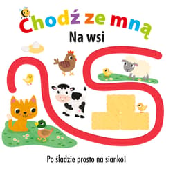 Chodź ze mną Na wsi - Opracowanie Zbiorowe