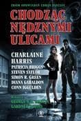 Chodząc nędznymi ulicami. Zbiór opowiadań Urban Fantasy - Gardner Dozois