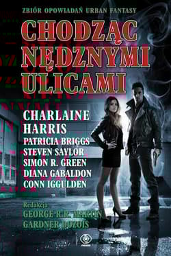 Chodząc nędznymi ulicami. Zbiór opowiadań Urban Fantasy