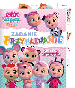 Chodźmy na przyjęcie! Cry babies. Zadanie Przyklejanie - Opracowanie Zbiorowe