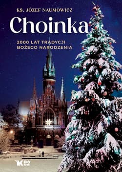 Choinka 2000 lat tradycji Bożego Narodzenia - Józef Naumowicz