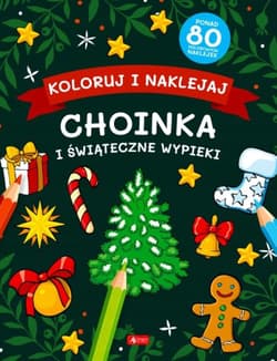 Choinka i świąteczne wypieki. Koloruj i naklejaj - Opracowanie Zbiorowe