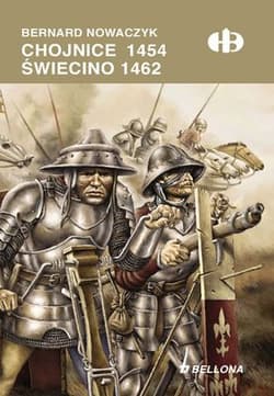 Chojnice 1454. Świecino 1462 - Bernard Nowaczyk