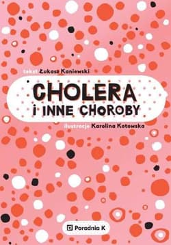 Cholera i inne choroby - Łukasz Kaniewski