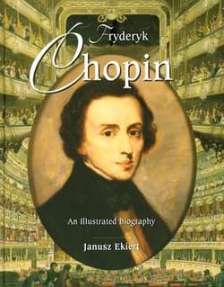 Chopin An Illustrated Biography