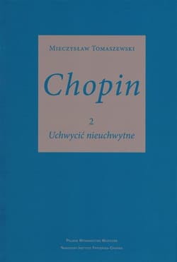 Chopin cz.2. Uchwycić nieuchwytne w.2025 - Mieczysław Tomaszewski