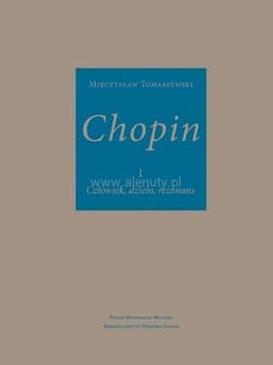 Chopin człowiek, dzieło, rezonans - Mieczysław Tomaszewski