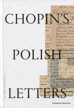 Chopins Polish Letters - Fryderyk Chopin