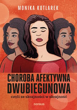 Choroba afektywna dwubiegunowa, czyli ze skrajności w skrajność - ebook