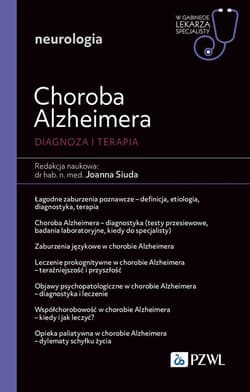 Choroba Alzheimera. Diagnoza i terapia - Joanna Siuda