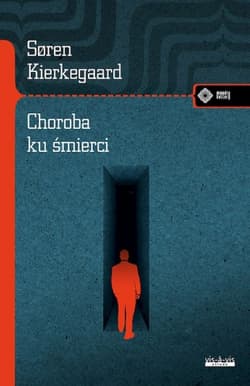Choroba ku śmierci - Soren  Kierkegaard