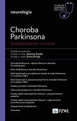Choroba Parkinsona. Diagnoza i terapia. W gabineci - Joanna Siuda,  Brzęk Anna