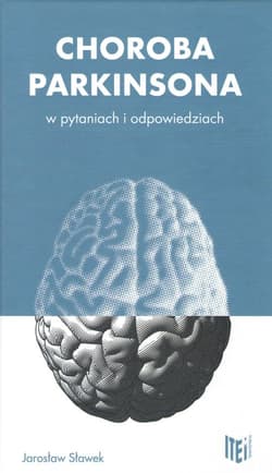 Choroba Parkinsona w pytaniach i odpowiedziach