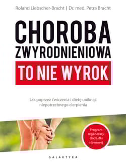 Choroba zwyrodnieniowa Jak poprzez ćwiczenia i dietę uniknąć niepotrzebnego cierpienia