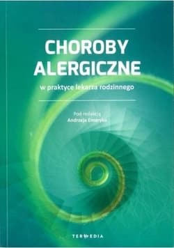 Choroby alergiczne w praktyce lekarza rodzinnego - Praca zbiorowa