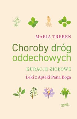 Choroby dróg oddechowych Kuracje ziołowe - Maria Treben