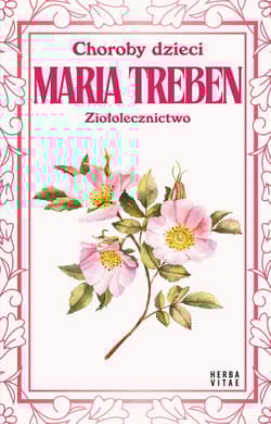 Choroby dzieci. Ziołolecznictwo - Maria Treben