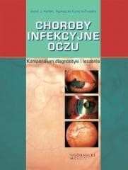 Choroby infekcyjne oczu. Kompendium diagnostyki... - Kański Jacek J.,  Kubicka-Trząska Agnieszka