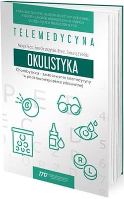 Choroby oczu - zastosowanie telemedycyny w.. - Praca zbiorowa