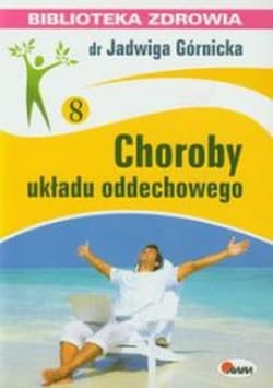 Choroby układu oddechowego - Górnicka Jadwiga