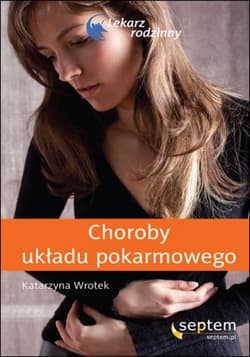 Choroby układu pokarmowego. Lekarz rodzinny - ebook - Katarzyna Wrotek