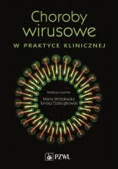 Choroby wirusowe w praktyce klinicznej - Marta Wróblewska,  Dzieciątkowski Tomasz