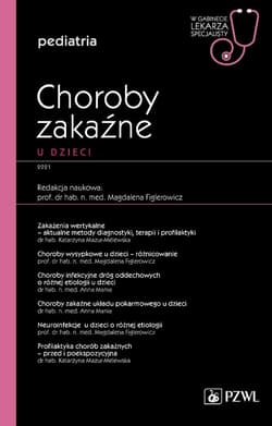 Choroby zakaźne u dzieci. W gabinecie lekarza spec - Magdalena Figlerowicz