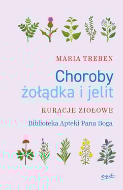 Choroby żołądka i jelit Kuracje ziołowe