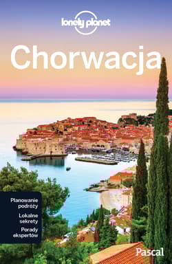 Chorwacja lonely planet - Opracowanie Zbiorowe