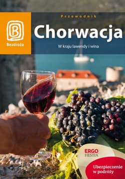 Chorwacja. W kraju lawendy i wina. Wydanie 7 - ebook -  Zuzanna Brusić