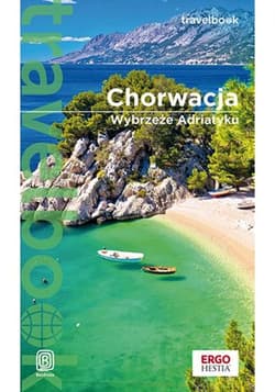 Chorwacja. Wybrzeże Adriatyku. Travelbook. Wydanie 4 - ebook