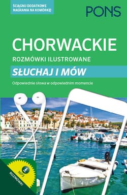 Chorwackie rozmówki ilustrowane słuchaj i mów PONS - Opracowanie Zbiorowe