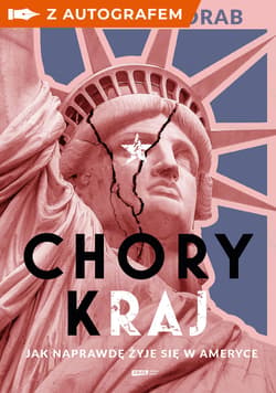 Chory (k)raj. Jak naprawdę żyje się w Ameryce - książka z autografem - Alek Korab