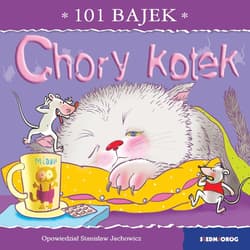 Chory kotek. 101 bajek - Stanisław Jachowicz, Kasia Kołodziej