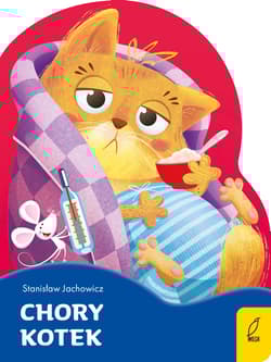 Chory kotek. Poeci dla dzieci. Wykrojnik - Stanisław Jachowicz