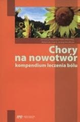 Chory na nowotwór. Kompendium leczenia bólu - Praca zbiorowa
