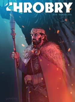 Chrobry. Poczet Władców Polski - Kur Maciej
