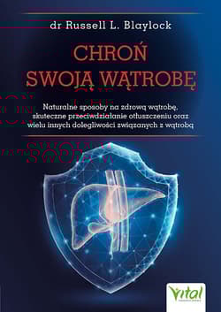 Chroń swoją wątrobę - Russell L. Blaylock