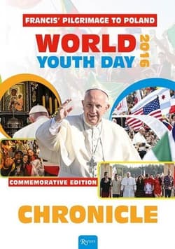 Chronicle. Francis' Pilgrimage to Poland - Pabis Małgorzata