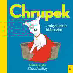 Chrupek i mieciutkie łóżeczko