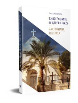 Chrześcijanie w Strefie Gazy - Georg Rowekamp