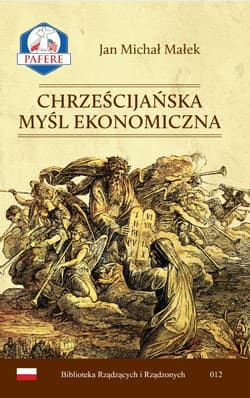Chrześcijańska Myśl Ekonomiczna Tom 1 - Małek Jan Michał