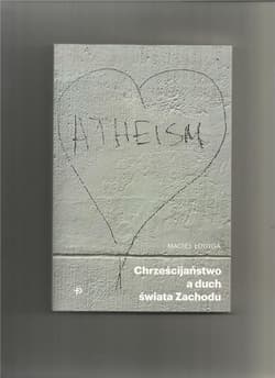 Chrześcijaństwo a duch świata Zachodu - Maciej Łodyga