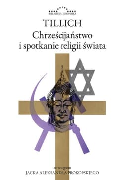 Chrześcijaństwo i spotkanie religii świata - Paul Tillich