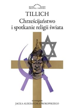 Chrześcijaństwo i spotkanie religii świata - Paul Tillich