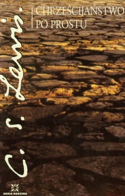 Chrześcijaństwo po prostu - Clive Staples Lewis