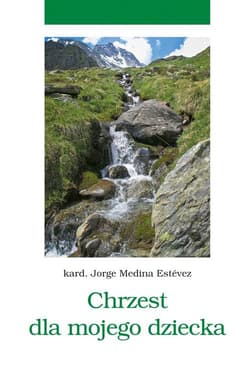 Chrzest dla mojego dziecka - Medina Estévez Jorge