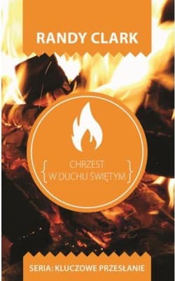 Chrzest w Duchu Świętym - Clark Randy